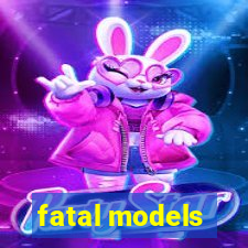 fatal models